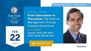 From Intervention to Prevention: The Optimal Management of Acute Coronary Syndromes w/ Deepak Bhatt