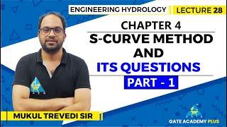 Lecture 28 | Chapter 04 | S-Curve Method And Its Questions (Part 1) | Engineering Hydrology