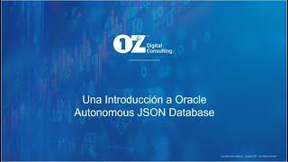 Una Introducción a Oracle Autonomous JSON Database - 2021 - LAOUC