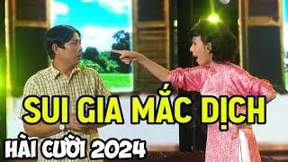 Hài Cười  "SUI GIA MẮC DỊCH" Thu Trang Mới Nhất 2024 | Cười Vỡ Bụng Hài Hay 2024