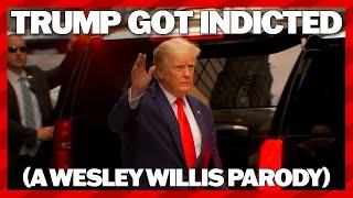 Trump Got Indicted (original Wesley Willis Parody)