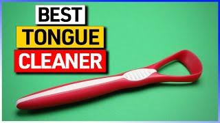 Best Tongue Cleaner - Top 3 Tongue Brush Reviews