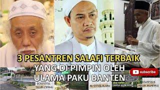 pesantren salafi banten Terbaik yang dipimpin oleh ulama paku banten