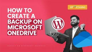 Backup Your WordPress Site to Microsoft OneDrive — Quick, Safe, and Smart!  | WP STAGING