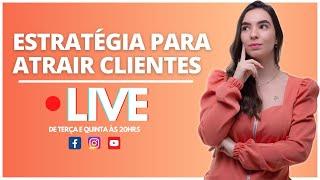 LIVE : ESTRATÉGIA PARA ATRAIR CLIENTES | GABI FURONI