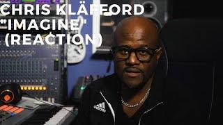 Chris Kläfford's - "Imagine" (Reaction)