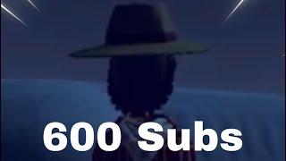 600 Subs…