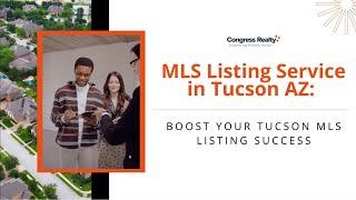 MLS Listing Service in Tucson AZ: Boost Your Tucson MLS Listing Success