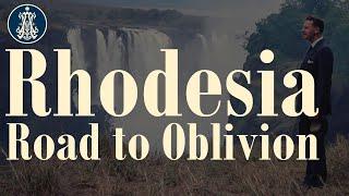 Rhodesia: the Road to Oblivion