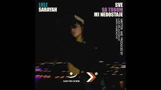 Lule, Sarayah - Sve sa tobom mi nedostaje (Official Audio)