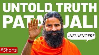 Untold Truth About Patanjali Baba Ramdev Is Influencer? #patanjali #shorts #babaramdev #yoga