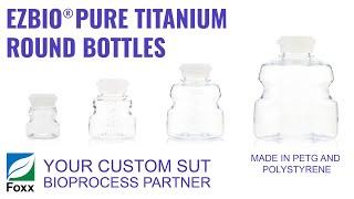 Clear Round Media Bottle for Bioprocessing | EZBio®pure TR Bottles | Foxx Life Sciences