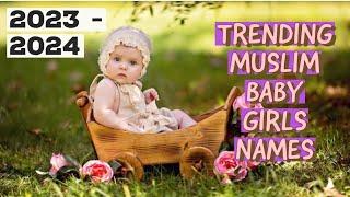 TRENDING MUSLIM BABY GIRLS DOUBLE NAMES WITH MEANING 2023 - 2024 | MUSLIM GIRLS NAMES WITH MEANING