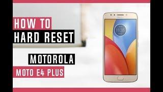 How To Hard Reset Motorola Moto E4 Plus