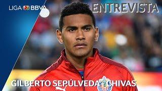 Entrevista | Gilberto Sepúlveda - Chivas | Liga BBVA MX