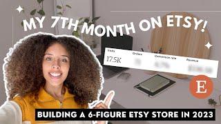 MY SEVENTH MONTH ON ETSY | BUILDING A 6 FIGURE DIGITAL DOWNLOADS ETSY SHOP | ETSY BEGINNER