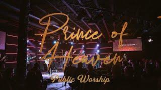 Prince of Heaven (Live) - Public Worship