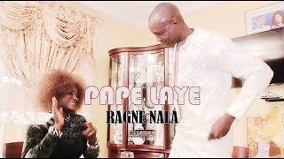 PAPE LAYE / RAGNE NALA