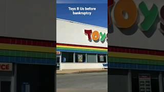 Toys R Us before and after bankruptcy #memories