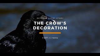 The Crow's Decoration (a short story by J. J. Hanna)