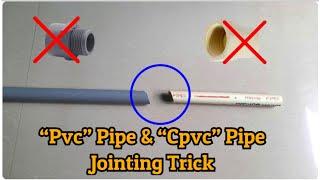 Pvc pipe and Cpvc pipe Connecting trick||simple method