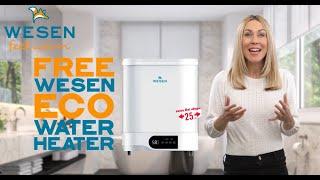 FREE WESEN ECO WATER HEATER GIVEAWAY :)