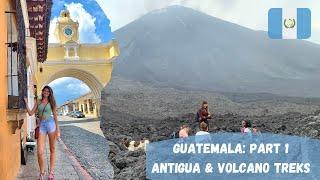 Guatemala: Antigua & Volcano Treks (Guatemala Series Part 1/3)