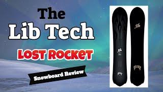 The 2023 Lib Tech Lost Rocket Snowboard Review