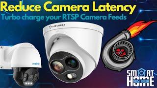 Reduce RTSP Camera Latency in Home Assistant