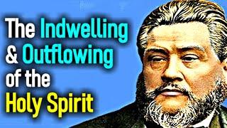 The Indwelling and Outflowing of the Holy Spirit - Charles Spurgeon Audio Sermons