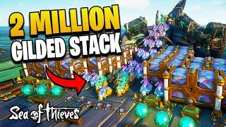 We STACKED 2 MILLION with GILDED VOYAGES in Sea of Thieves (Gameplay & Highlights)