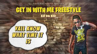 KD DA KID - GET IN WITH ME FREESTYLE (LYRIC VIDEO)