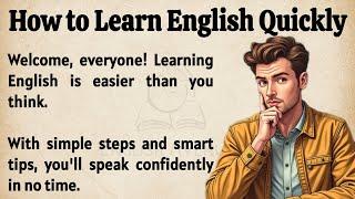 How To Learn English Quickly || Speak English Naturally || Graded Reader || Improve Your English 