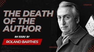 The Death of the Author - An Essay by Roland Barthes | Key Concepts & In Brief Review