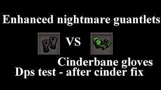 Cinderbane gloves Vs Enhanced nightmare gauntlets / DPS Test - which are better ? Runescape 3 (new)