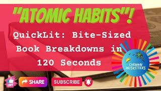 QuickLit: Bite-Sized Book Breakdowns in 120 Seconds - Atomic Habits