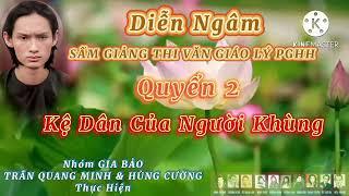 SẤM GIẢNG QUYỂN 2..(KỆ DÂN CỦA NGƯỜI KHÙNG)..BĂNG GIA BẢO..#nammoadidaphat#loiphatday#pghh#đạophật