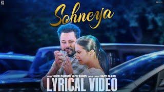 SOHNEYA (Lyrical Video) - Sunidhi Chauhan & Happy Raikoti - Dev Kharoud - Roopi Gill - Majhail Songs