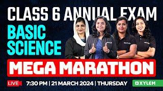 Class 6 Basic Science | Mega Marathon | Xylem Class 6