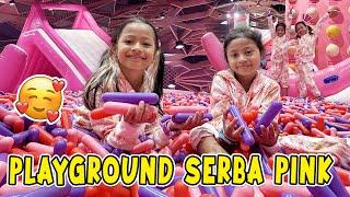 SEHARIAN MAIN DI PLAYGROUND 1 WARNA!! SERBA PINK!!