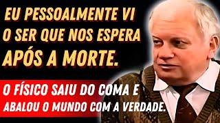 ISSO VAI MUDAR SUA CONSCIÊNCIA! O físico Vladimir Efremov sobre O OUTRO MUNDO e a Vida Após a Morte.