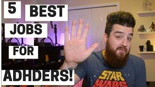 5 BEST Jobs and Careers for ADHDers!