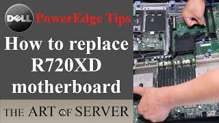 How to replace Dell R720XD R720 motherboard & backplane | PowerEdge Tips