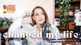 The Test that Changed My LIFE | Lovely Humans Club Podcast