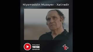 Niyaməddin Musayev: "Xaitirədir" (klip)