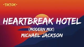 Michael Jackson - Heartbreak Hotel (Modern Mix) This is Heartbreak Hotel TikTok Song