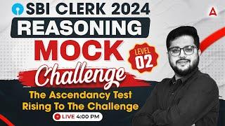 SBI Clerk 2024 | Reasoning MOCK Challenge Level-2 | By Shubham Srivastava