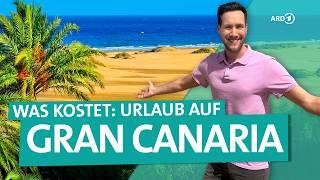 Gran Canaria – Wie viel kostet ein Urlaub auf den Kanaren? | ARD Reisen