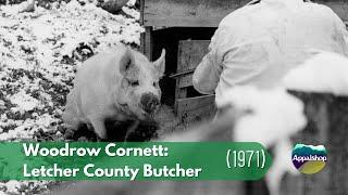 Woodrow Cornett: Letcher County Butcher