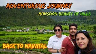 Adventurous Journey back to Nainital ।। Monsoon Beauty of Hills